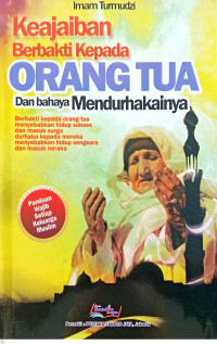 Image of Keajaiban Berbakti Kepada Orang Tua Dan Bahaya Mendurhakainya