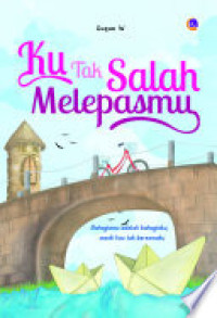 Image of ku tak salah melepasmu