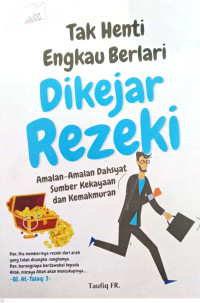 Image of Tak Henti Engkau Berlari Dikejar Rezeki